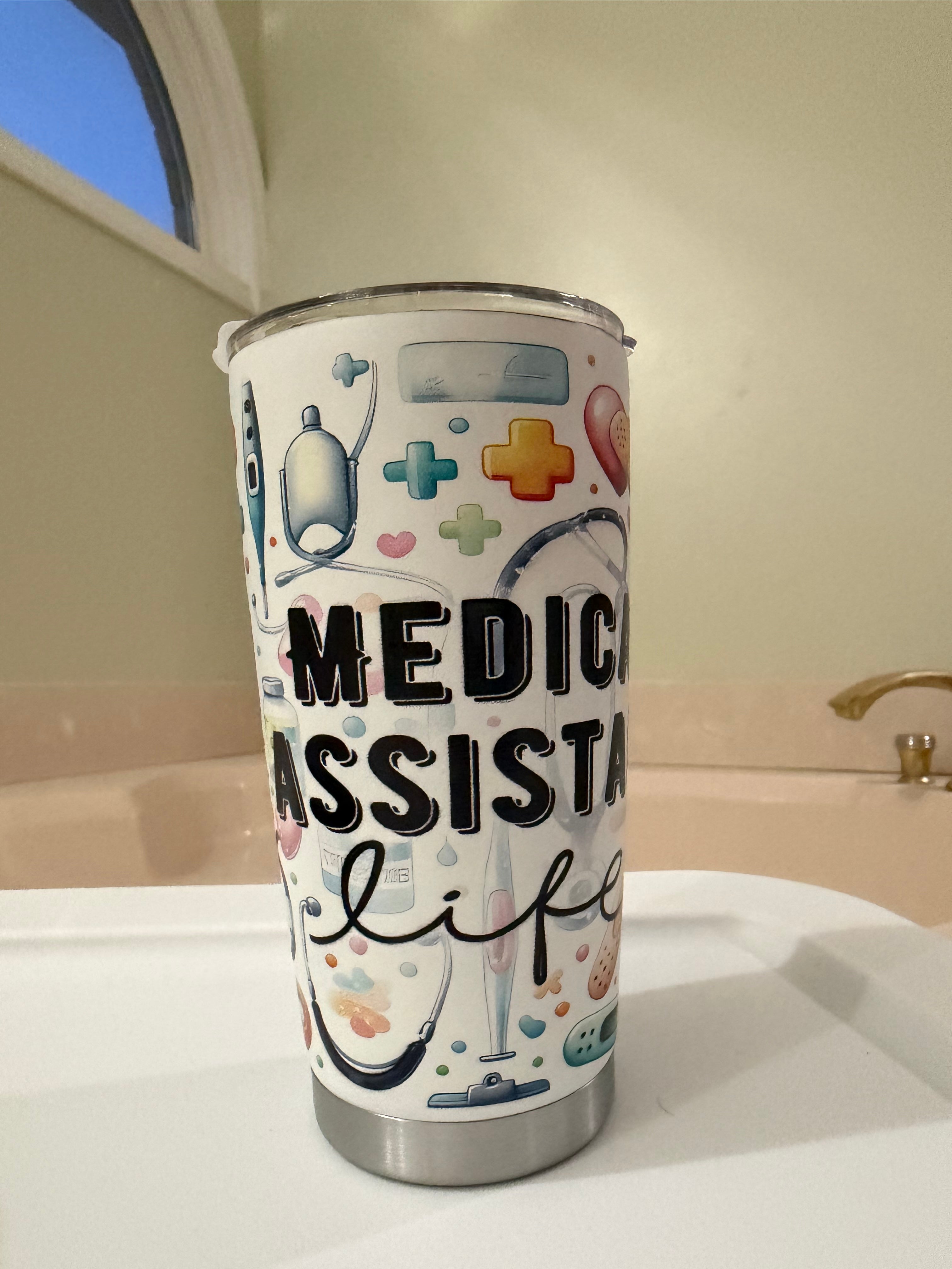 Medical Assistant Life Tumbler