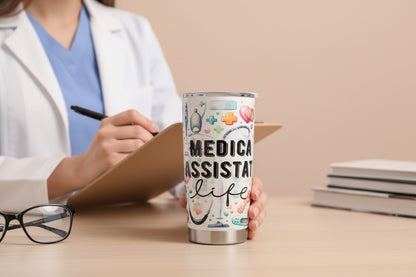 Medical Assistant Life Tumbler